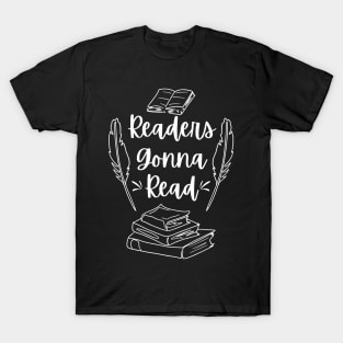 Readers Gonna Read (White) - Bookish Bookworm I Love Read Nonfiction Literature Novel T-Shirt